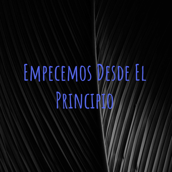 Artwork for Empecemos Desde El Principio