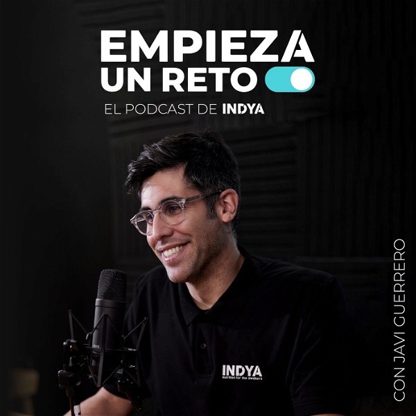 Artwork for EMPIEZA UN RETO, el podcast de INDYA