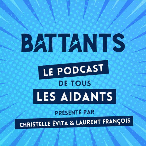 Artwork for Battants : le podcast de tous les aidants