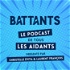 Battants : le podcast de tous les aidants