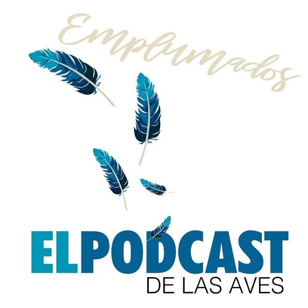 Artwork for Emplumados: El Podcast de las Aves