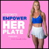Empower HER Plate