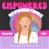 Empowered Affirmations: Awakening the Goddess Within