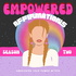 Empowered Affirmations: Awakening the Goddess Within