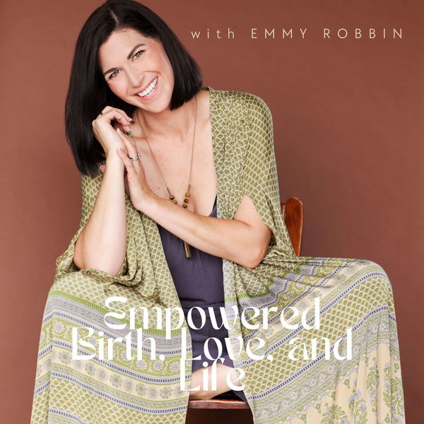 Artwork for Empowered Birth, Love, and Life
