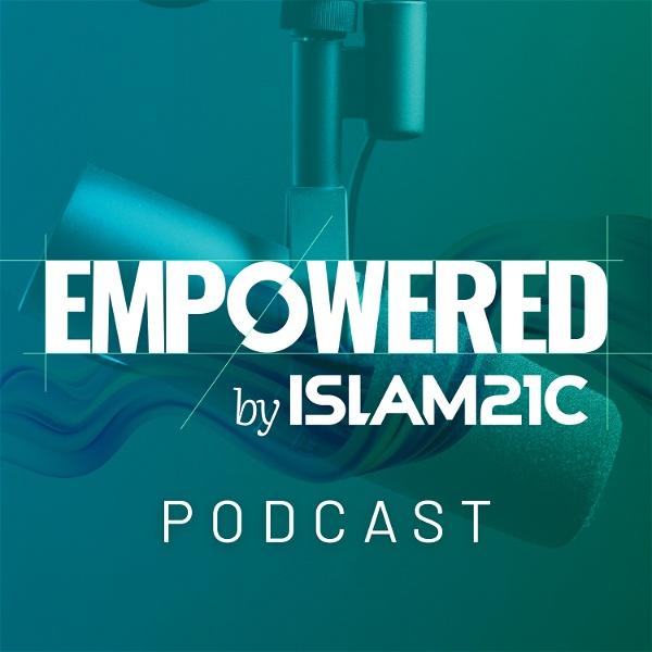 Artwork for Empowered by Islam21c