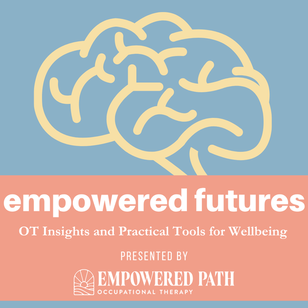 Artwork for Empowered Futures: OT Insights and Practical Tools for Wellbeing