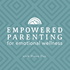 Empowered Parenting for Emotional Wellness