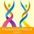 Empowered Patient Podcast