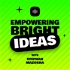Empowering Bright Ideas with Stephan Mazokha