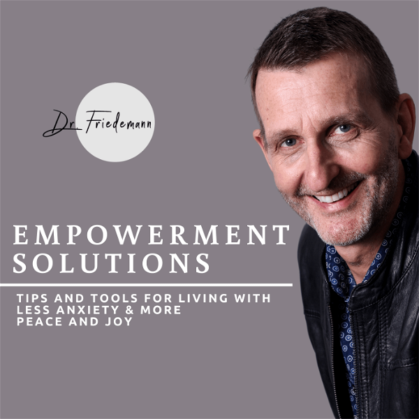 Artwork for Empowerment Solutions With Dr. Friedemann