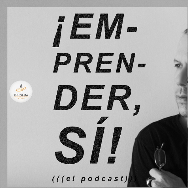 Artwork for ¡Emprender SÍ! El Podcast
