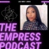 Empress Podcast