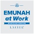 Emunah at Work
