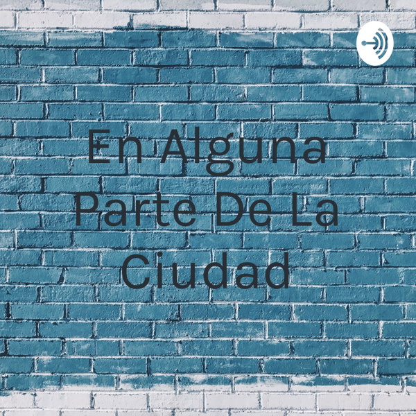 Artwork for En Alguna Parte De La Ciudad