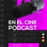 En el Cine Podcast