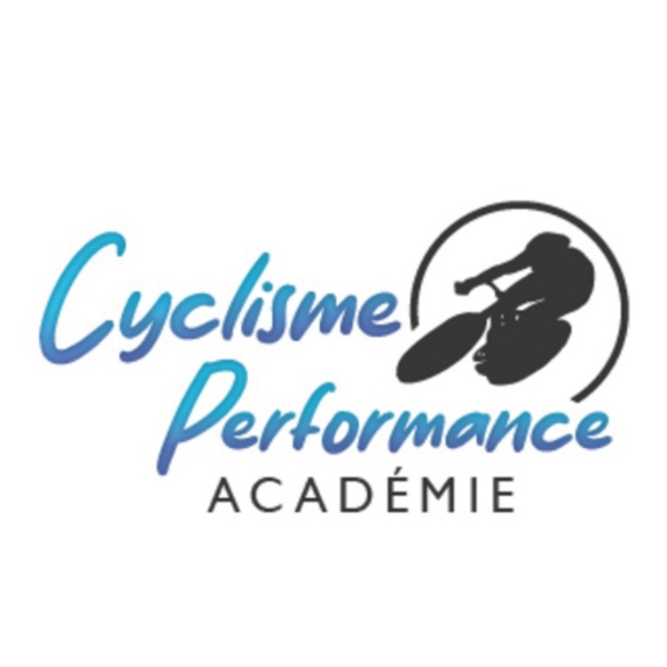 Artwork for Cyclisme Performance Académie