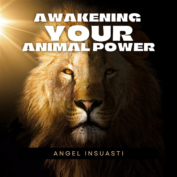 Artwork for Awakening your Animal Power