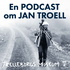 En podcast om Jan Troell