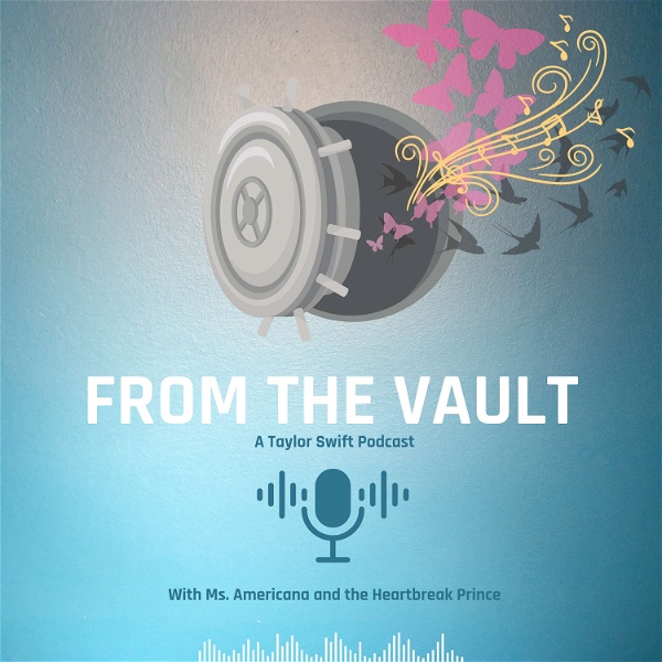 Artwork for From The Vault Podcast: A Taylor Swift Podcast