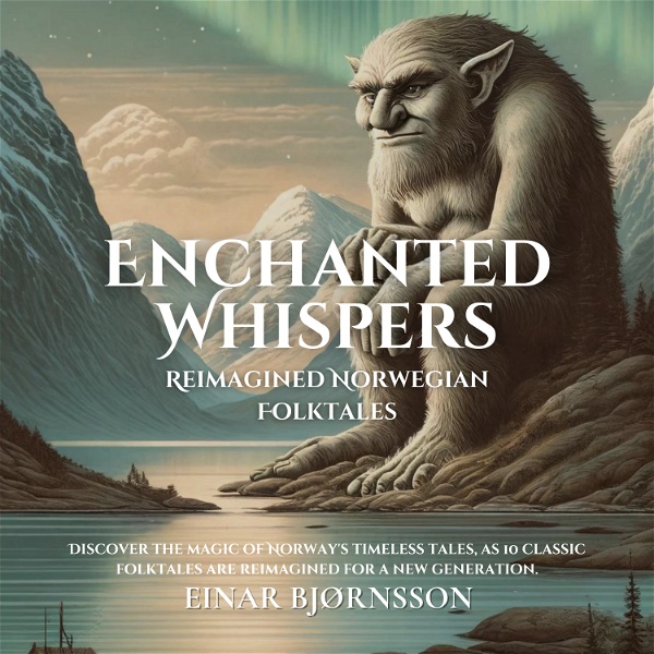 Artwork for Enchanted Whispers: Reimagined Norwegian Folktales