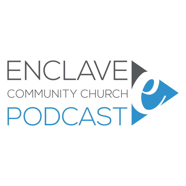 Artwork for Enclave Community Church Podcast