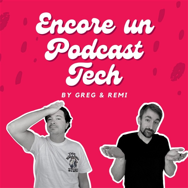 Artwork for Encore un podcast Tech