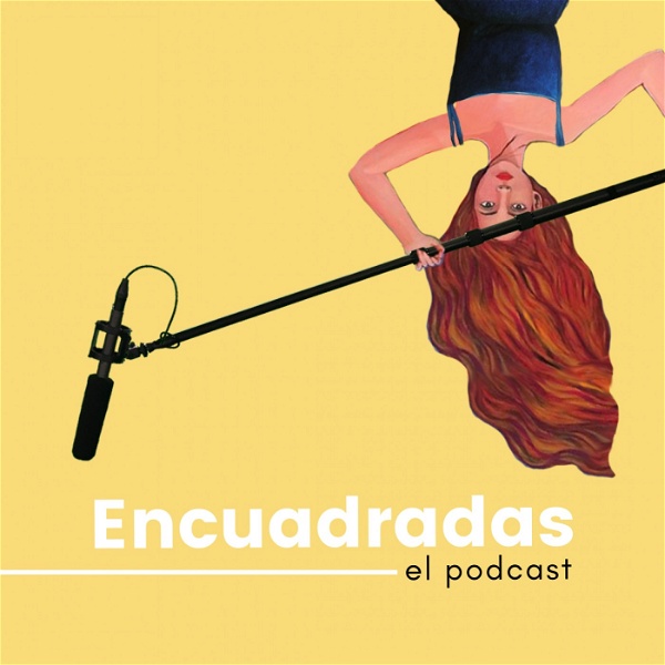 Artwork for Encuadradas: el podcast