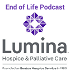 End of Life Podcast from Lumina Hospice and Palliative Care