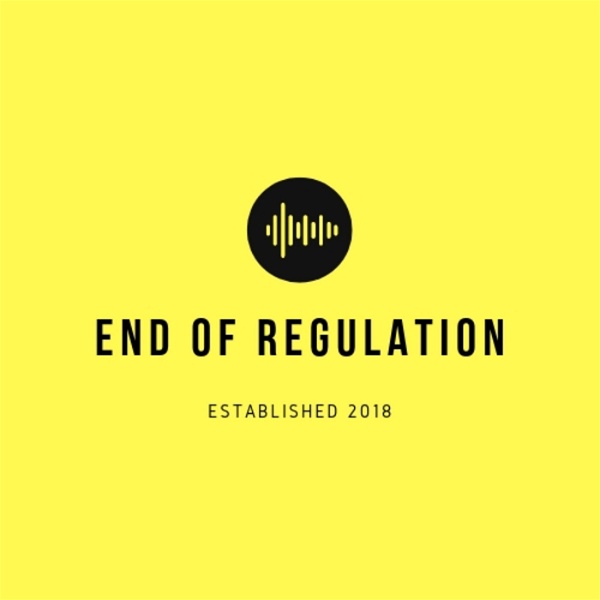 Artwork for End of Regulation