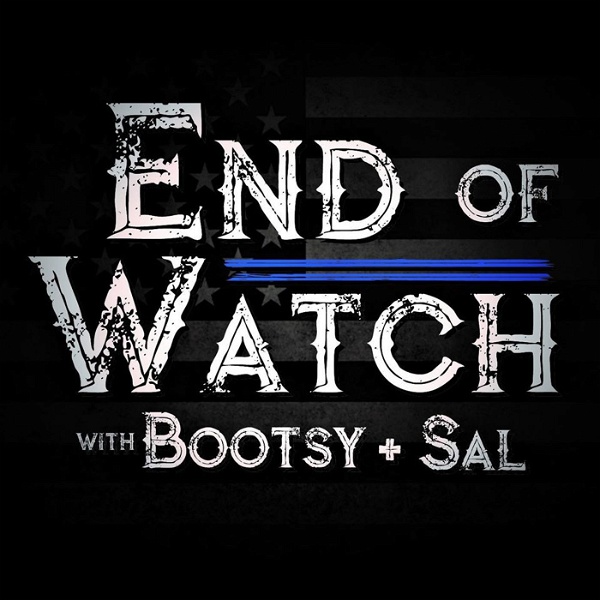 Artwork for End of Watch with Bootsy + Sal