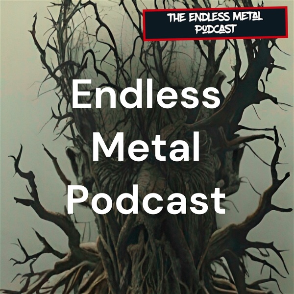 Artwork for Endless Metal Podcast