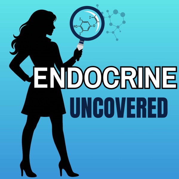 Artwork for Endocrine Uncovered
