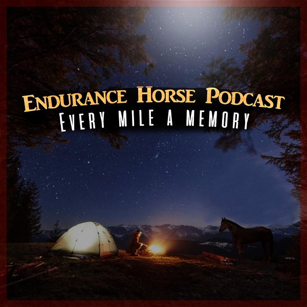 Artwork for Endurance Horse Podcast