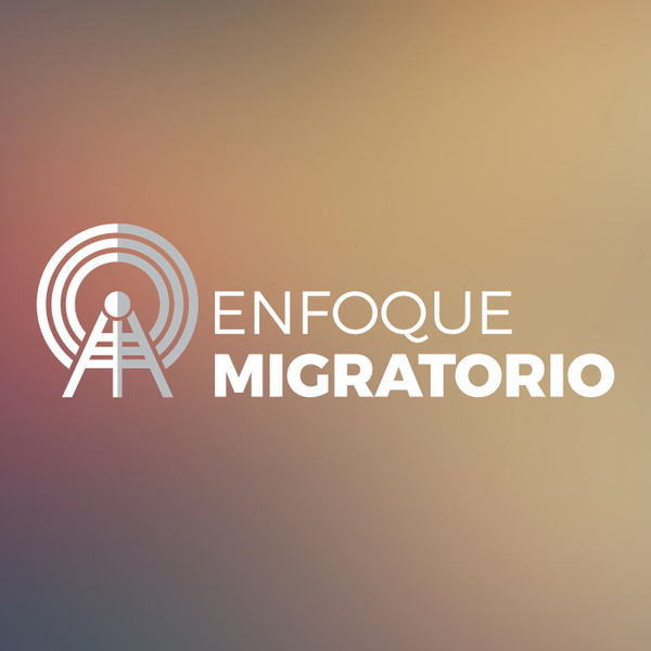 Artwork for Enfoque Migratorio