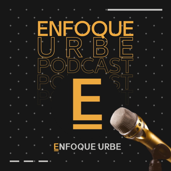 Artwork for Enfoque Urbe Podcast