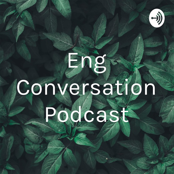 Artwork for Eng Conversation Podcast