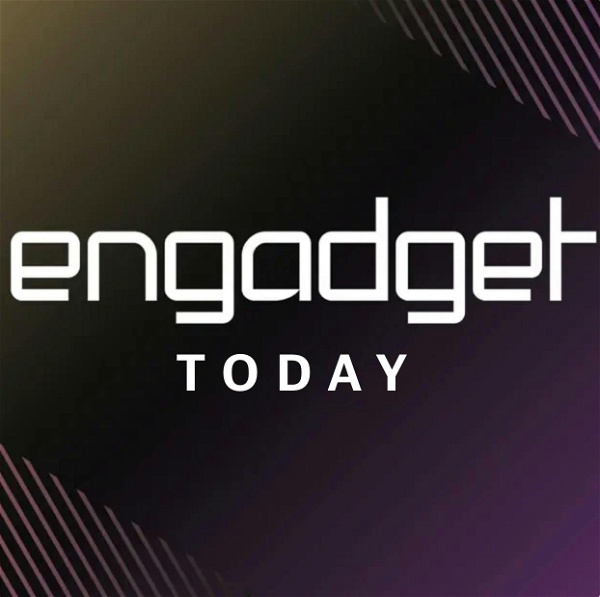 Artwork for Engadget Today