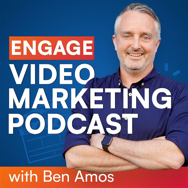Artwork for Engage Video Marketing Podcast