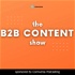 B2B Content Show: A Podcast About the How, What, and Why of B2B Content Marketing