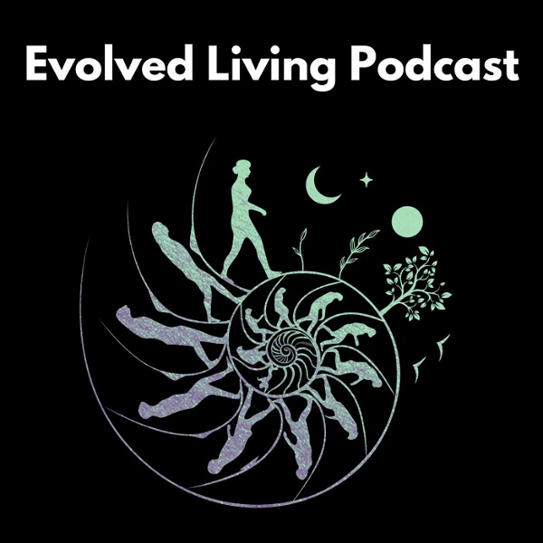Artwork for Evolved Living Podcast