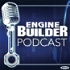 Engine Builder Podcast