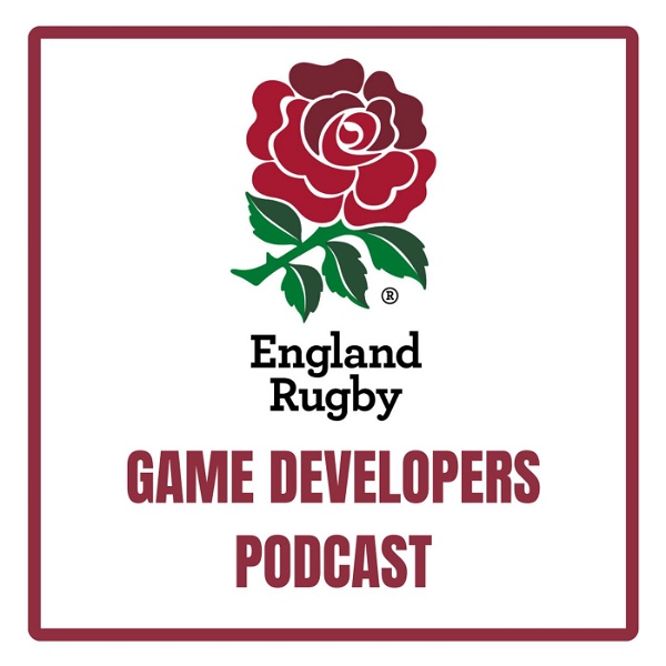 Artwork for England Rugby Game Developers Podcast