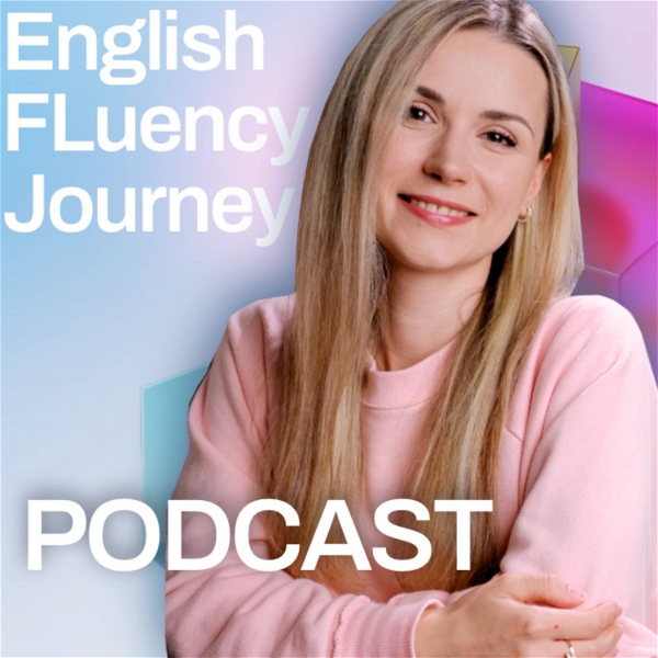 Artwork for English Fluency Journey Podcast