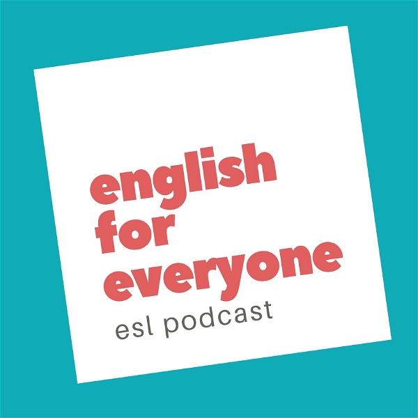 Artwork for English for Everyone ESL Podcast