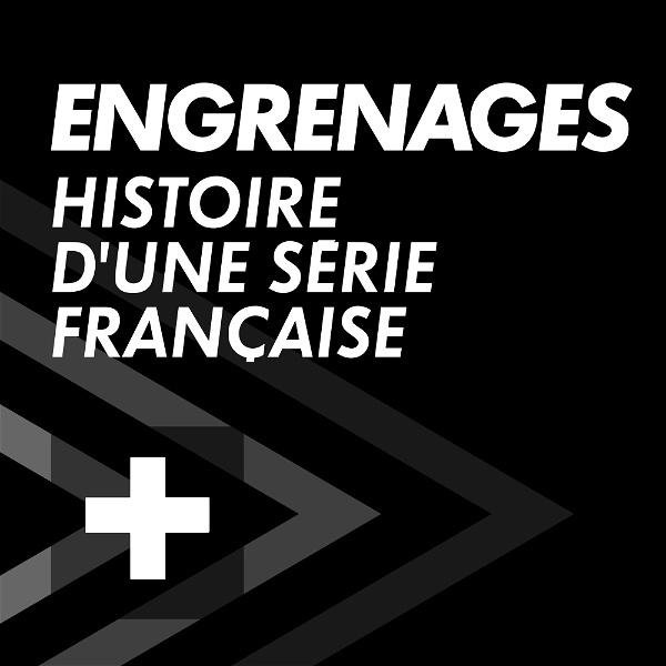 Artwork for ENGRENAGES : Histoire d'une série française