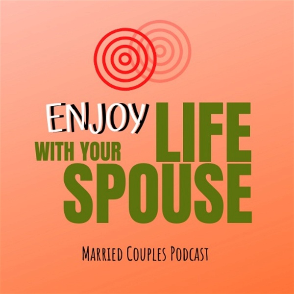 Artwork for Enjoy Life with your Spouse