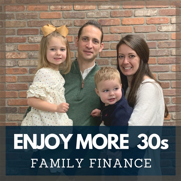 Artwork for Enjoy More 30s: Family Finance