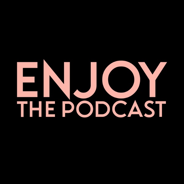 Artwork for Enjoy the Podcast