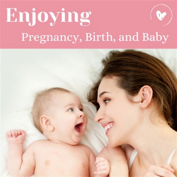 Artwork for Enjoying Pregnancy, Birth and Baby